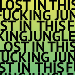 lost in this fucking jungle (mixtape by morris)