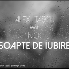 "Soapte De Iubire" - Alex Tascu Feat. Nick