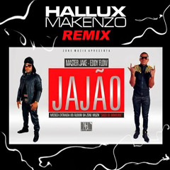 Master Jake & Eddy Flow - Jajão (Hallux Makenzo Remix)