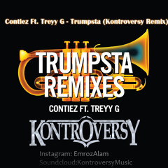 Contiez Ft. Treyy G -Trumpsta (Kontroversy Trap Remix) *Free DL in Description*
