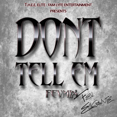 Dont Tell Em FevMix