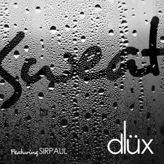 Armand Deluxe Feat. SIRPAUL - Sweat (Hirad Remix)