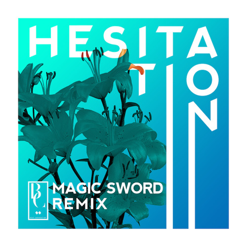 Beat Connection - Hesitation (Magic Sword Remix)