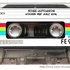 Ross Hutchison - House Mix July 2014