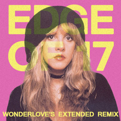 Stevie Nicks - Edge Of Seventeen • Wonderlove's Extended Remix