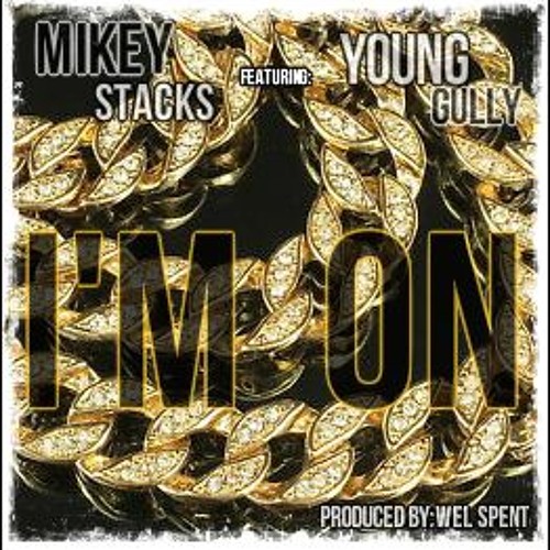 "I'M ON" feat. Young Gully