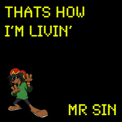 That's How I'm Livin'