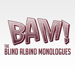 Episode 02 "Projects that didn't go anywhere" - BAM! The Blind Albino Monologues Podcast