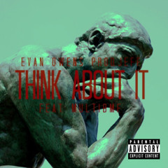 Evan Owens Ft MultiBmf - Think About It