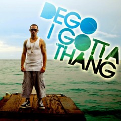 DeGo - I Got A Thang (2011)