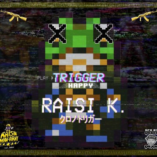 Trigger Happy EP | Kurono Trigaru (Intro) | Raisi K. by Raisi K. the RaisinMan | Free Listening