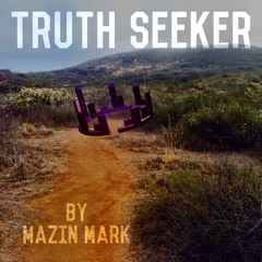 Mazin Mark - Truth Seeker