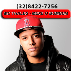 MC Thales - Mexe O Bumbum