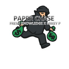 Paper Chase FT. Mike P