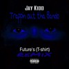 T Shirt Remix Future Trappin Out The Bando Mp3