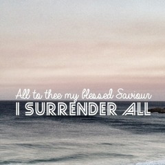 I Surrender All (Instrumental Cover)