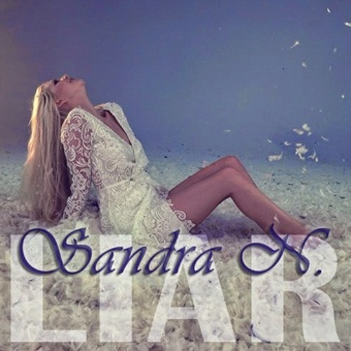 Stream Sandra N - Liar by ▻iиSeиse | Listen online for free on SoundCloud