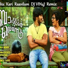 Ethu_Kari_Raavilum_Remix_DJ VIN4J_PRODUCTIONS