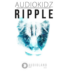 Audiokidz - Ripple (OUT NOW)