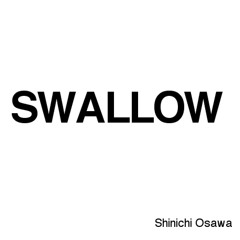 SWALLOW  "PREVIEW EDIT"