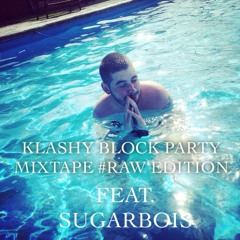 KLASHY BLOCK PARTY MIXTAPE #RAW EDITION
