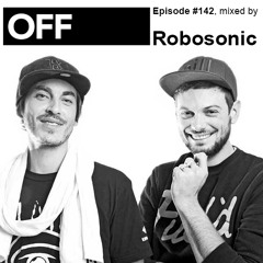 Podcast Episode #142, mixed by Robosonic