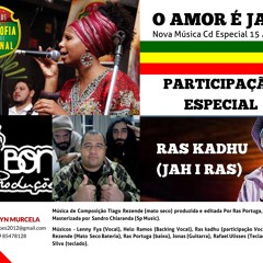 O Amor É Jah Filosofia Reggae Original Feat Ras Kadhu ( Jah I Ras)