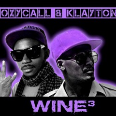 Klayton & Oxycall - Wine3