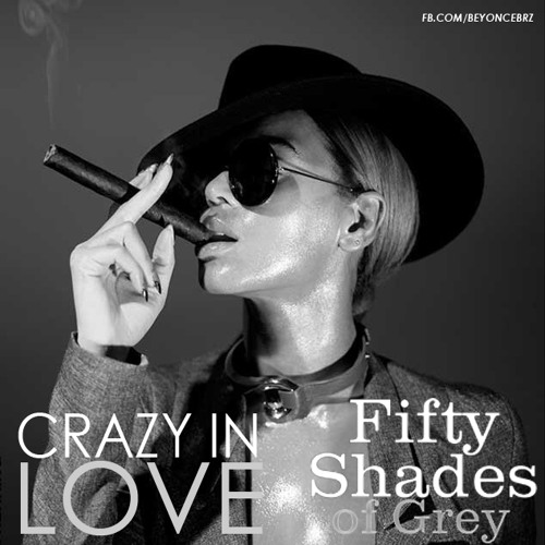 fifty shades of grey song crazy in love