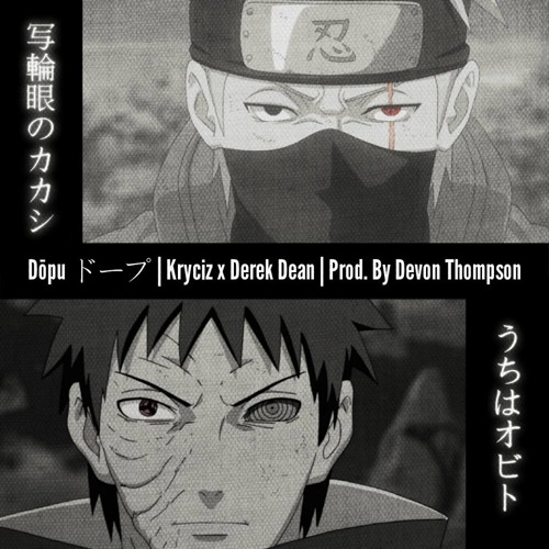 Dōpu ドープ | Kryciz x Derek Dean | Prod. By Devon Thompson