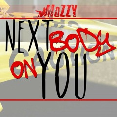 Mozzy - Promise Not To Fumble - Next Body On You