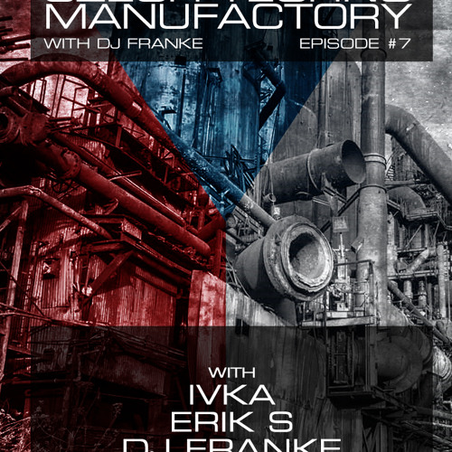 Czech Techno Manufactory with Dj Franke | Episode #7 [Part 2] : Erik S