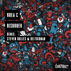 Krea-C - Disorder (Steven Bullex & Deltoidman Remix) [MNA088]