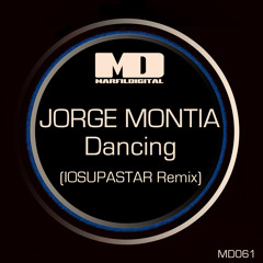 Jorge Montia - Dancing (IOSUPASTAR Remix) [Marfil Records]