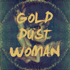 Gold Dust Woman (Fleetwood Mac Cover)