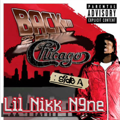 Lil Nikk N9ne - Back 2 Chicago Side A [Full Mixtape]
