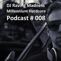 Podcast008 Millennium Hardcore