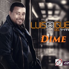 Luis Miguel del Amargue - Dime ( Bachata )