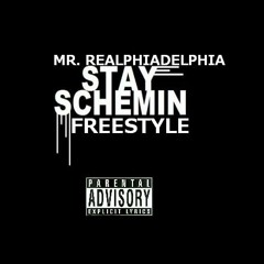 Mr Realadelphia Stay Schemin Freestyel