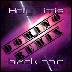 Holly Timis & DOM1NO - BLACK HOLE