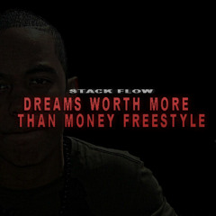 Dreams Worth More Than Money Freestyle