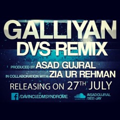 Galliyan - DVS Remix Feat Xia