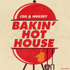 J2O HOU5EY - BAKIN HOT HOUSE MIXTAPE 2014