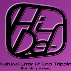 Natural Error Ft Ego Trippin - Running Away (out now)