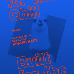 Built For The Chill Vol.32 - Krampfhaft