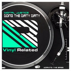 Doing The Dirty Dirty (Digital Justice) Available from 09/09/2014 on Vinyl Related Records
