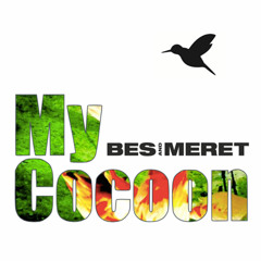 Bes & Meret - My Cocoon (Deep Dawn Mix)