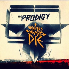 The Prodigy - Invaders must die