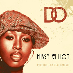 D.O. - Missy Elliot prod by Statikmusic