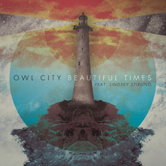 Beautiful Times (Remix) - Owl City Ft. Lindsey Stirling